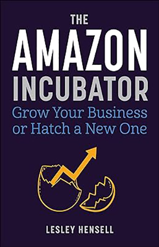 The Amazon Incubator - Grow Your Business or Hatch a New One